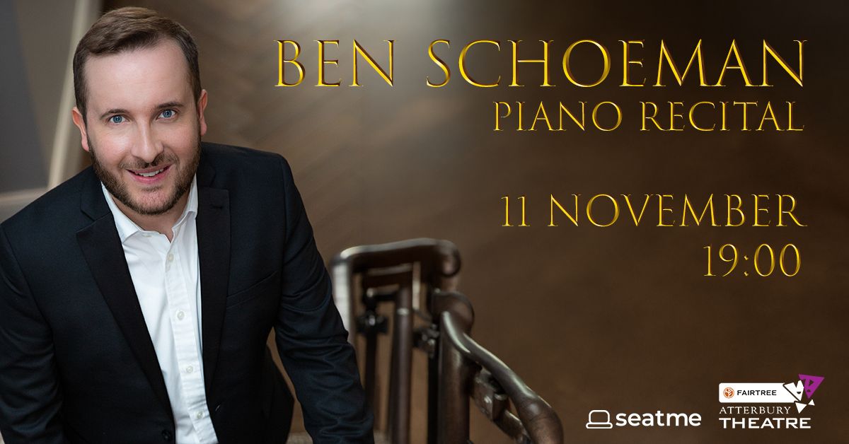 Ben Schoeman - Piano Recital