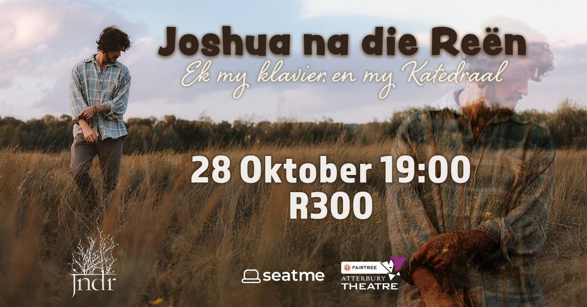 Joshua na die Reën - Ek my klavier, en my Katedraal