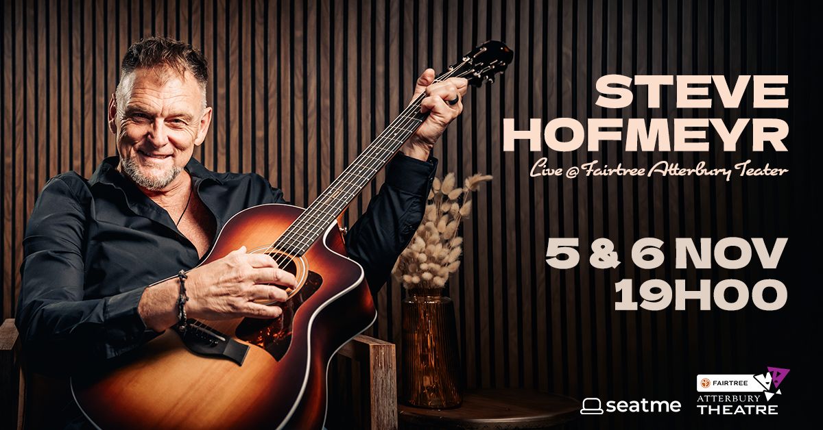 Steve Hofmeyr  Live @ Fairtree Atterbury Teater