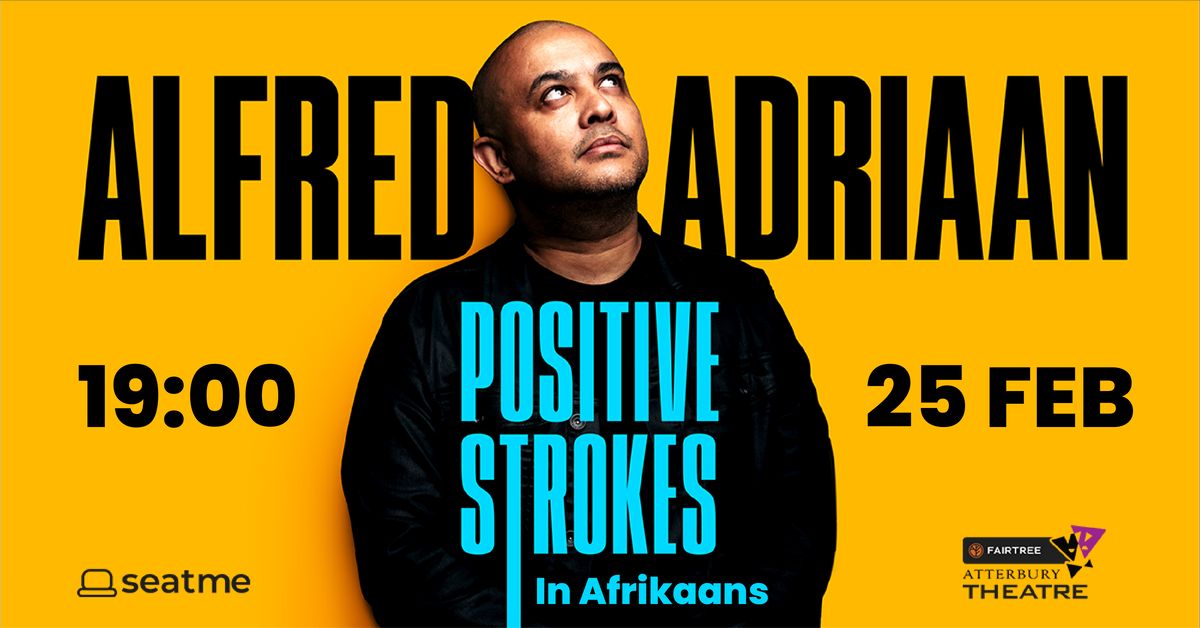 Alfred Adriaan - Positive Strokes (In Afrikaans)
