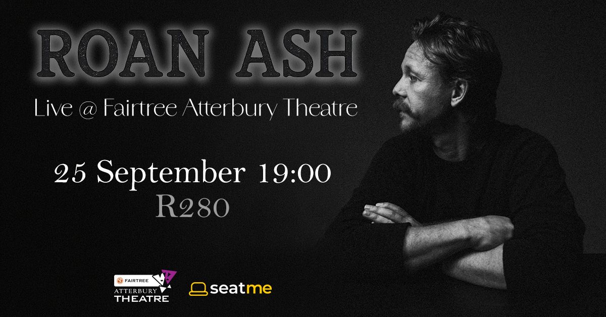 Roan Ash live @ Fairtree Atterbury Theatre