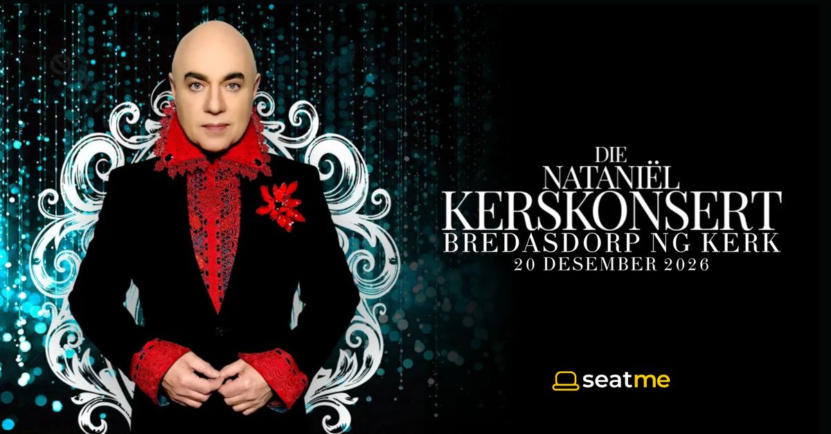 DIE NATANIËL KERSKONSERT - Bredasdorp
