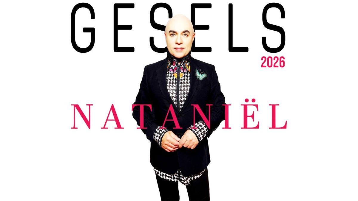 NATANIËL - GESELS 2026 “BEWEEG. DIE WARE KUNS VAN OORLEEF.”