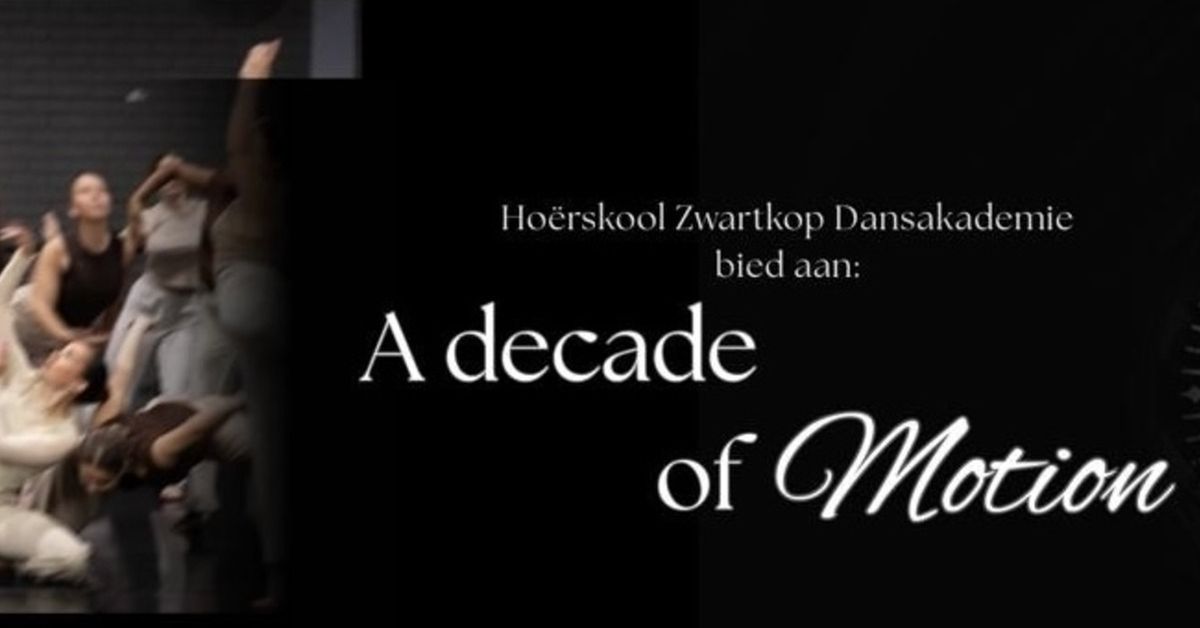 Hoërskool Zwartkop Dansakademie - A Decade of Dance