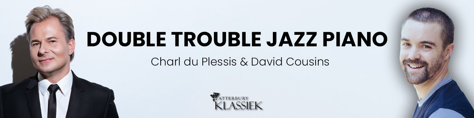 Charl du Plessis & David Cousins: DOUBLE TROUBLE JAZZ PIANO 16 July | 19:00 | R180 - R200