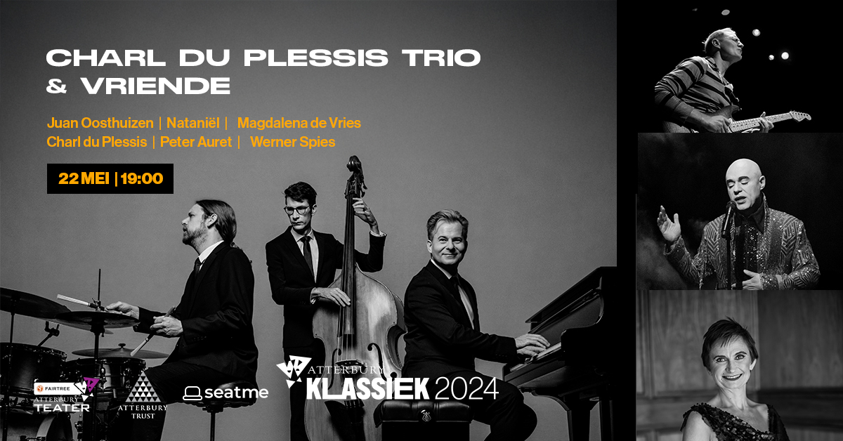 Atterbury Klassiek: Charl du Plessis Trio & Vriende